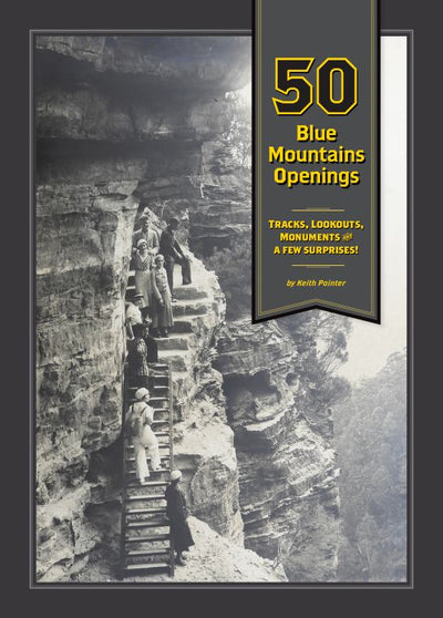 Fifty Blue Mountains Openings - Tracks, Lookouts, Monuments ... and a Few Surprises - 9781875829019 - Keith Painter - Mountain Mist - The Little Lost Bookshop