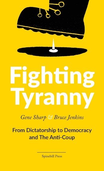 Fighting Tyranny - 9780648531517 - Gene Sharp & Bruce Jenkins - Spinebill Press - The Little Lost Bookshop