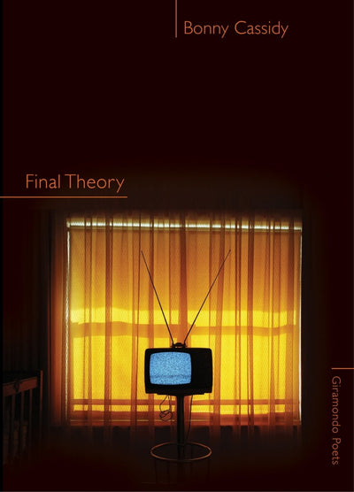 Final Theory - 9781922146618 - Bonny Cassidy - Giramondo Publishing - The Little Lost Bookshop