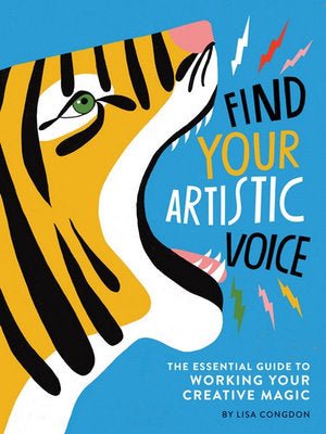Find Your Artistic Voice: The Essential Guide to Working Your Creative Magic - 9781452168869 - Lisa Congdon - Chronicle Books - The Little Lost Bookshop