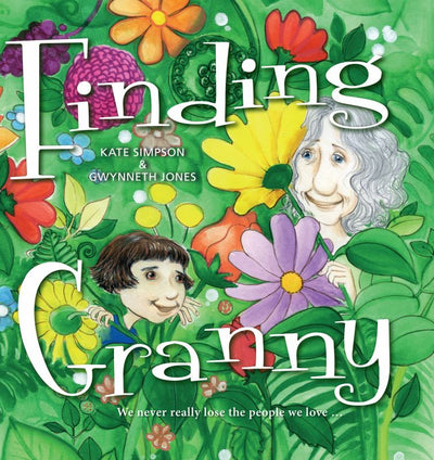 Finding Granny (Stroke Recovery) - 9781925335699 - Kate Simpson; Gwynneth Jones (Illustrator) - Exisle - The Little Lost Bookshop