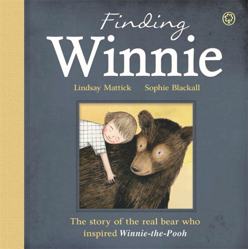 Finding Winnie: The Story of the Real Bear Who Inspired Winnie-the-Pooh (PB) - 9781408340240 - Lindsay Mattick - Hachette Children&