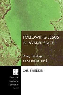 Following Jesus in Invaded Space - 9781606086087 - Chris Budden - Princeton University Press - The Little Lost Bookshop