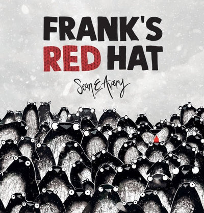Frank's Red Hat - 9781760654283 - Sean E Avery - Walker Books Australia - The Little Lost Bookshop