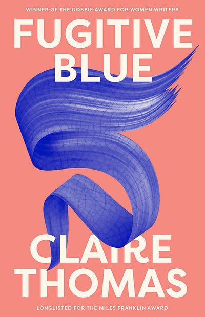 Fugitive Blue - 9780733645341 - Thomas, Claire - Hachette Australia - The Little Lost Bookshop