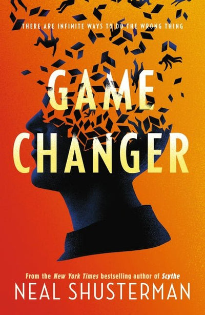 Game Changer - 9781406398632 - Shusterman, Neal - Walker Books - The Little Lost Bookshop