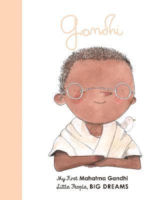 Gandhi (My First Little People, Big Dreams) - 9780711246089 - Frances Lincoln Childrens Books - The Little Lost Bookshop
