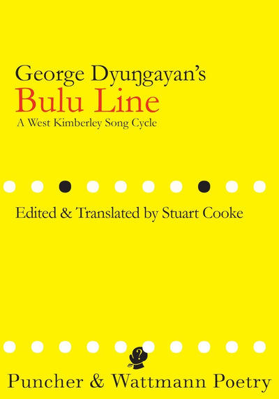 George Dyungayan’s Bulu Line - 9781922186539 - George Dyungayan - Puncher and Wattmann - The Little Lost Bookshop