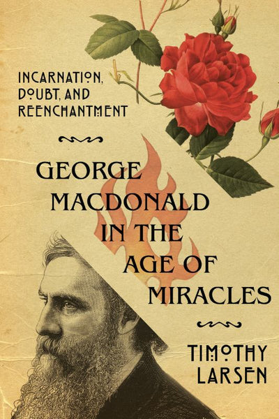 George MacDonald in the Age of Miracles - 9780830853731 - Timothy Larsen - IVP - The Little Lost Bookshop