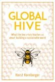 Global Hive: What The Bee Crisis Teaches Us About Building a Sustainable World - 9781782505693 - Horst Kornberger - Floris Books - The Little Lost Bookshop