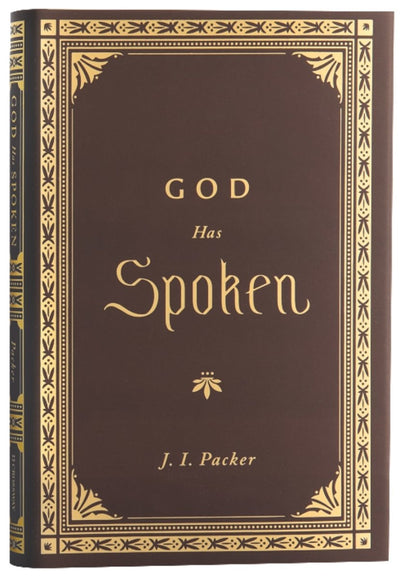 God Has Spoken - 9781433572821 - J.I. Packer - Crossway - The Little Lost Bookshop