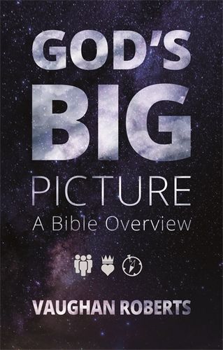 God's Big Picture: Tracing the Storyline of the Bible - 9781844743704 - Vaughan Roberts - IVP UK - The Little Lost Bookshop