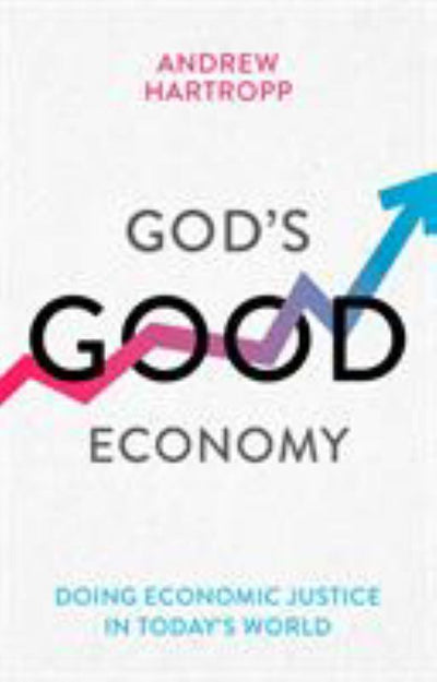 God's Good Economy - Doing Economic Justice in Today's World - 9781783597642 - IVP UK - The Little Lost Bookshop