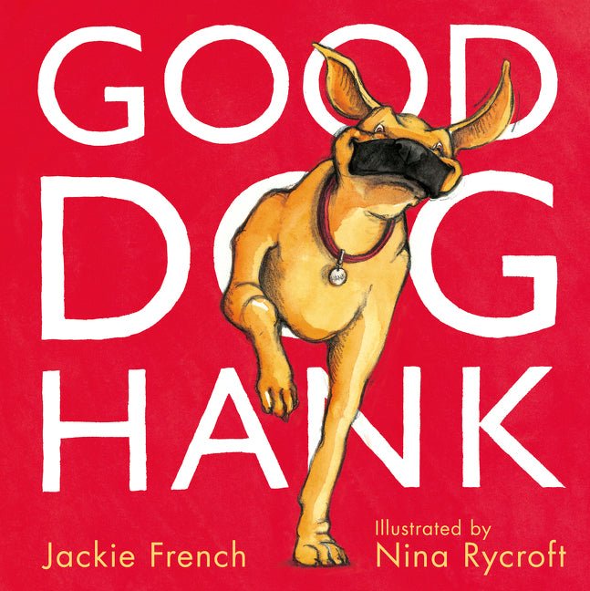 Good Dog, Hank! - 9780732293659 - Jackie French - HarperCollins Publishers - The Little Lost Bookshop