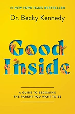Good Inside - 9780063159488 - Becky Kennedy - Harper - The Little Lost Bookshop