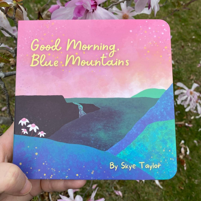 Good Morning, Blue Mountains - 9780645532524 - Skye Taylor - Loose Parts Press - The Little Lost Bookshop