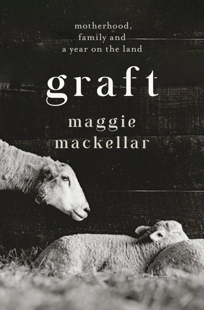 Graft - 9781742752471 - Maggie Mackellar - Penguin Australia - The Little Lost Bookshop