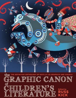 Graphic Canon of Children's Literature: The Definitive Anthology of Kid's Lit as Graphics and Visuals - 9781609805302 - Seven Stories Press - The Little Lost Bookshop