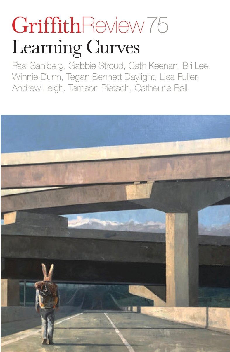 Griffith Review 75: Learning Curves - 9781922212689 - Ashley Hay - Griffith Review - The Little Lost Bookshop