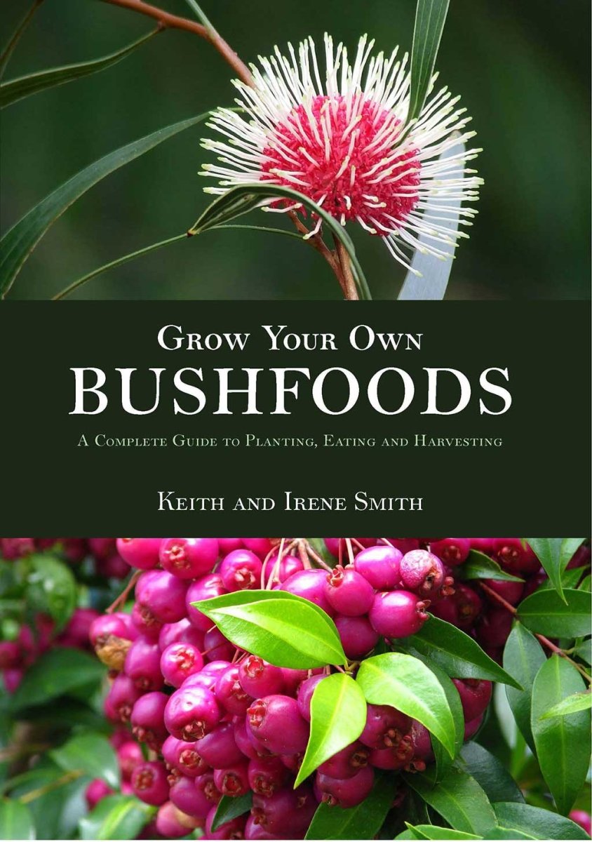 Grow Your Own Bushfoods - 9781864364590 - Keith & Irene Smith - New Holland Publishers - The Little Lost Bookshop
