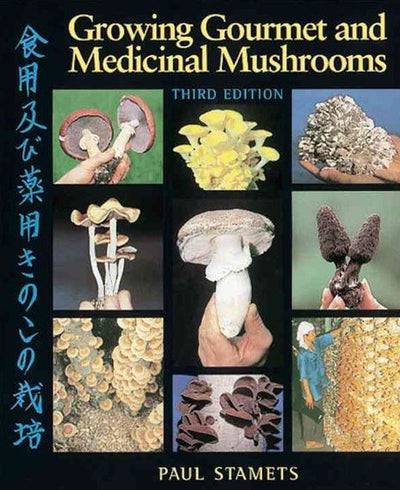 Growing Gourmet and Medicinal Mushrooms - 9781580081757 - Paul Stamets - RANDOM HOUSE US - The Little Lost Bookshop