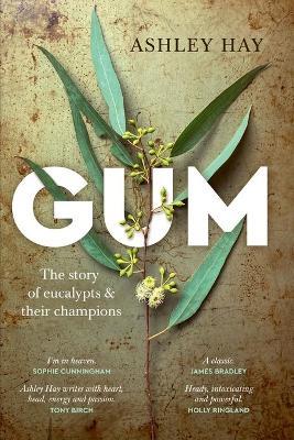 Gum - 9781742237534 - Ashley Hay - New South Books - The Little Lost Bookshop