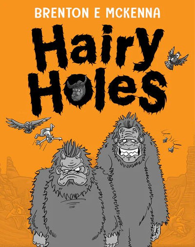 Hairy Holes - 9781922613189 - Brenton E. McKenna - Magabala Books - The Little Lost Bookshop