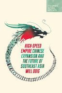 High-Speed Empire - Chinese Expansion and the Future of Southeast Asia - 9780997722987 - Columbia Global Reports - The Little Lost Bookshop