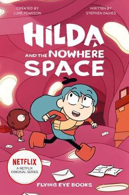 Hilda and the Nowhere Space - 9781912497430 - Luke Pearson, Stephen Davies - Flying Eye Books - The Little Lost Bookshop
