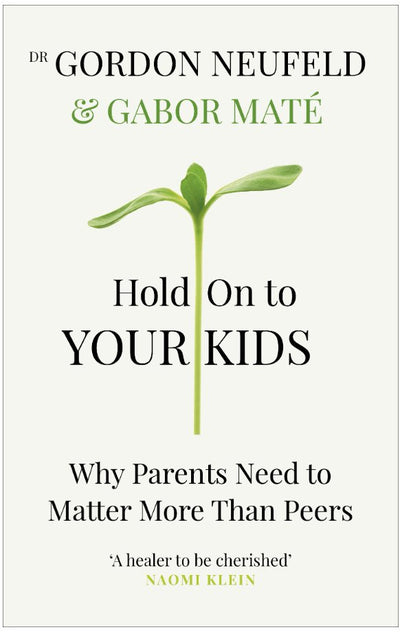 Hold on to Your Kids - 9781785042195 - Gabor Maté - Random House - The Little Lost Bookshop