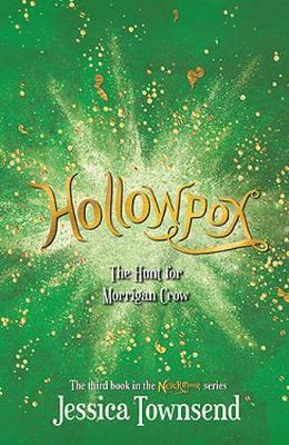 Hollowpox: The Hunt for Morrigan Crow - 9780734419705 - Jessica Townsend - Lothian Children's Books - The Little Lost Bookshop
