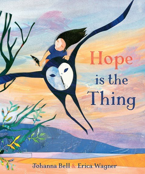 Hope is the thing - 9781761180026 - Joanna Bell & Erica Wagner - Allen & Unwin - The Little Lost Bookshop