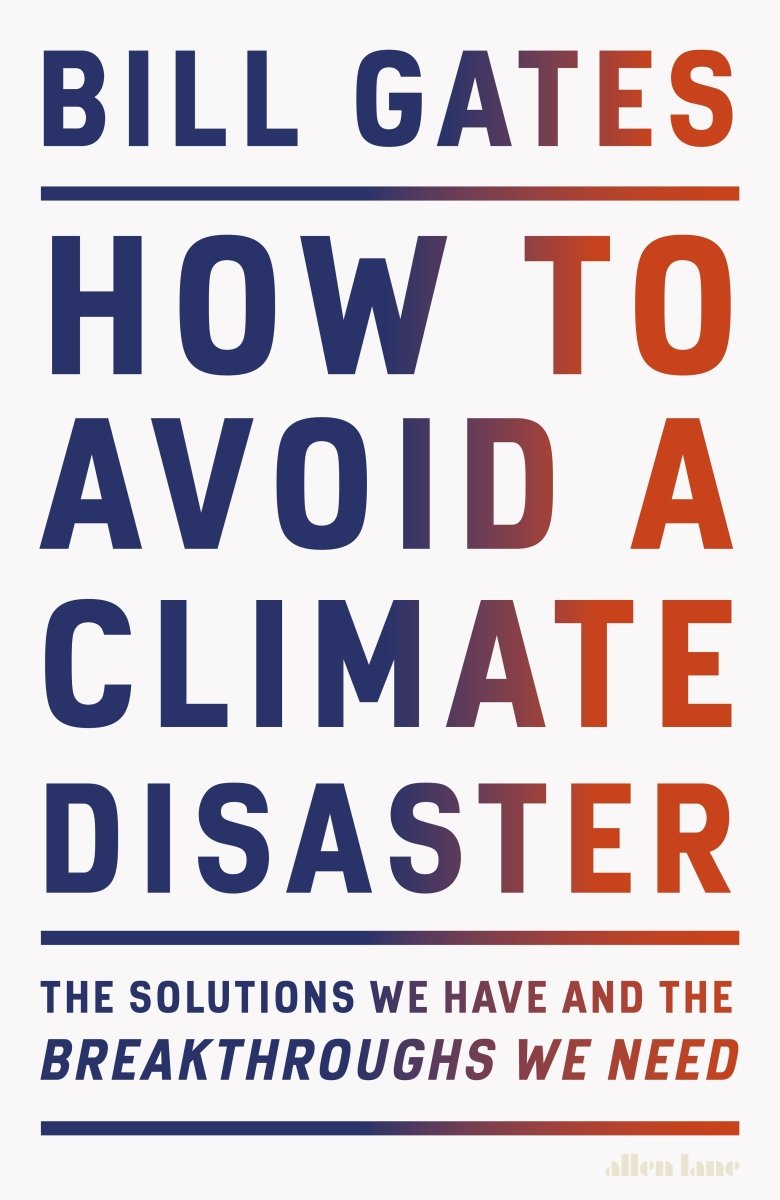 How to Avoid a Climate Disaster - 9780241448304 - Bill Gates - Penguin UK - The Little Lost Bookshop