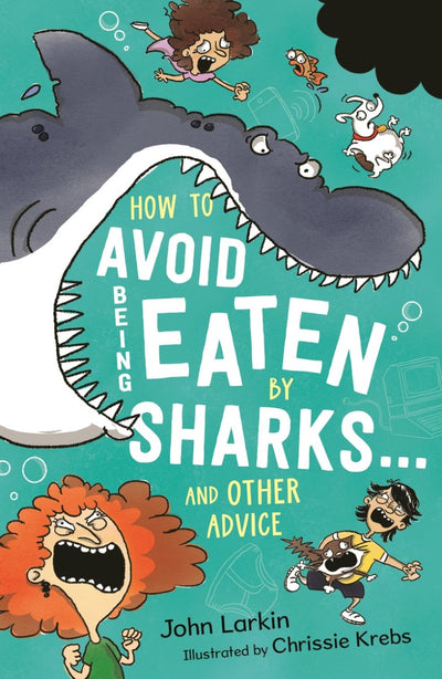How to Avoid Being eaten by Sharks - 9781760657451 - John Larkin - Walker Books Australia - The Little Lost Bookshop