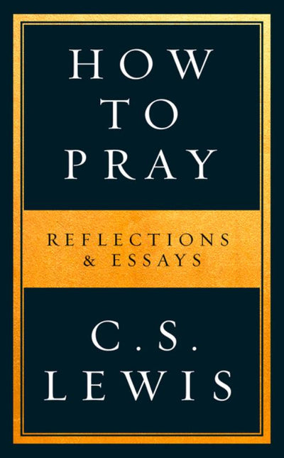 How to Pray - 9780008192549 - C. S. Lewis - HarperCollins - The Little Lost Bookshop