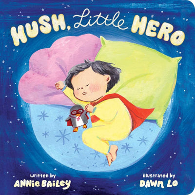 Hush, Little Hero - 9781665921428 - Annie Bailey - Little Simon - The Little Lost Bookshop