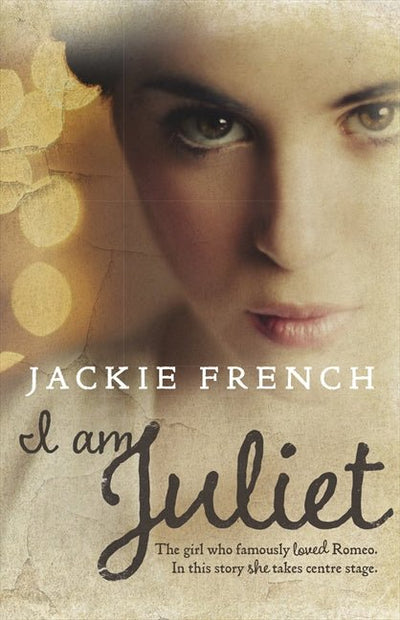 I am Juliet - 9780732297985 - Jackie French - HarperCollins Publishers - The Little Lost Bookshop