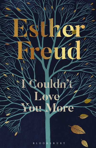 I Couldn't Love You More - 9781526629913 - Esther Freud - Bloomsbury - The Little Lost Bookshop