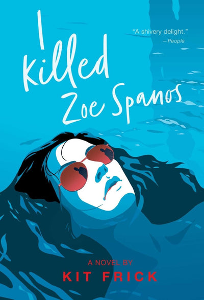 I Killed Zoe Spanos - 9781534449718 - Kit Frick - Simon & Schuster - The Little Lost Bookshop