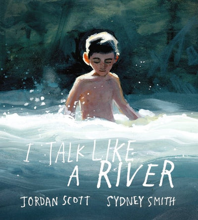 I Talk Like A River - 9781406397222 - Jordan Scott - Walker Books - The Little Lost Bookshop