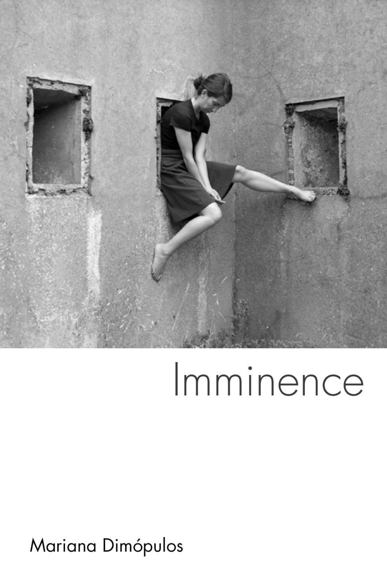Imminence - 9781925336962 - Mariana Dimopulos; Alice Whitmore (Translator) - Giramondo Publishing - The Little Lost Bookshop