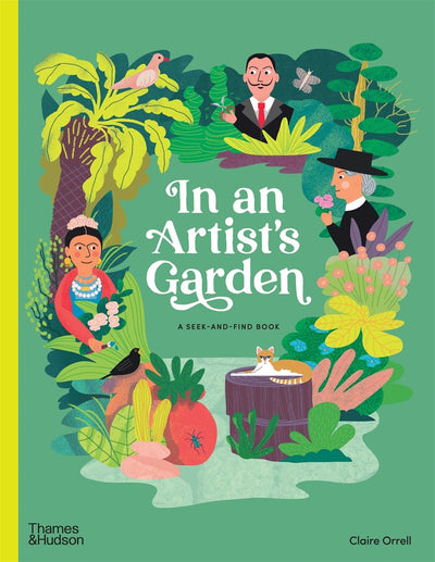 In an Artist's Garden - 9781760761479 - Claire Orrell - Thames & Hudson Australia Pty Ltd - The Little Lost Bookshop