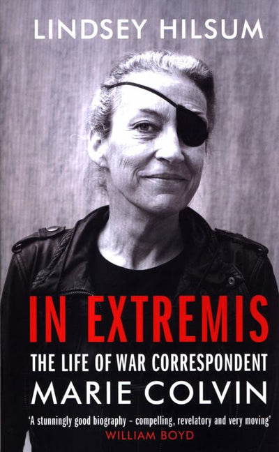 In Extremis: The Life of War Correspondent Marie Colvin - 9781784703950 - Penguin Random House - The Little Lost Bookshop