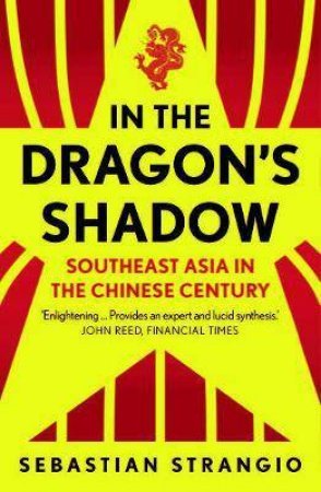 In the Dragon's Shadow - 9780300266405 - Sebastian Strangio - Yale University Press - The Little Lost Bookshop