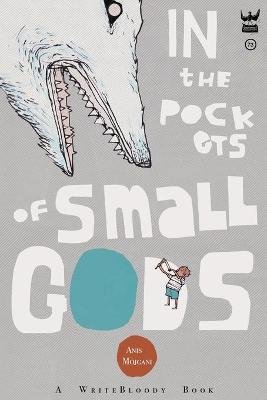 In the Pockets of Small Gods - 9781938912849 - Anis Mojgani - Write Bloody - The Little Lost Bookshop