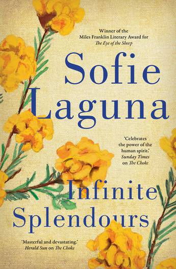 Infinite Splendours - 9781760876272 - Sofie Laguna - Allen & Unwin - The Little Lost Bookshop
