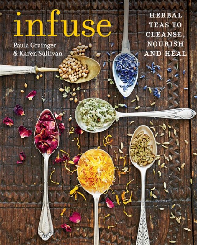 Infuse: Herbal Teas to Cleanse, Nourish and Heal - 9780600632832 - Karen Sullivan - Octopus Publishing Group - The Little Lost Bookshop
