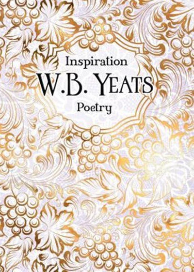 Inspiration: W B Yeats Poetry - 9781787553040 - W. B. YEATS - Flame Tree - The Little Lost Bookshop