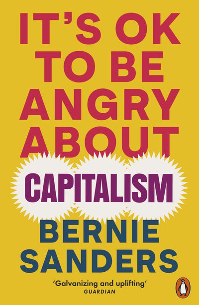 It's OK To Be Angry About Capitalism - 9781802063110 - Bernie Sanders - Penguin UK - The Little Lost Bookshop