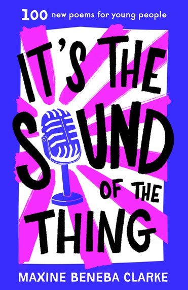 It's the Sound of the Thing: 100 new poems for young people - 9781761212123 - Maxine Beneba Clarke - Hardie Grant Books - The Little Lost Bookshop
